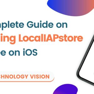 A Complete Guide on Installing Localiapstore on iOS